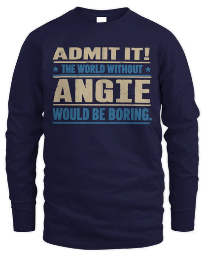 ANGIE TP68-K2-968 – Personalized Funny Quote Apparel “The World Without NAME Would Be Boring” - Men's Long Sleeved T-Shirt - Navy
