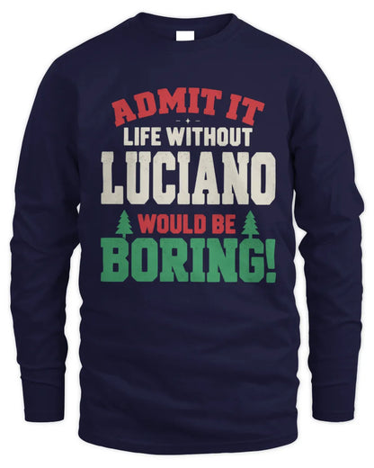LUCIANO P5 TH08 Christmas T-Shirt – “Life Without NAME Would Be Boring” - Men's Long Sleeved T-Shirt - Navy