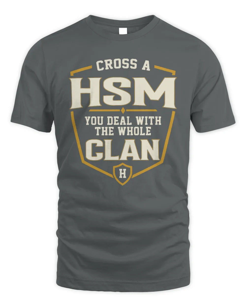 HSM NT1-K008 Cross A/An NAME, You Deal With the Whole Clan | Personalized Vintage T-Shirt - Unisex Standard T-Shirt - Charcoal