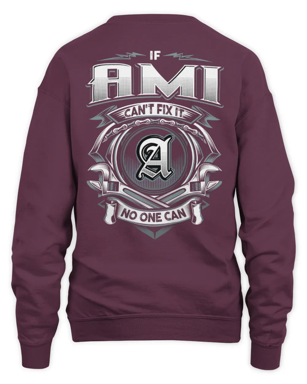 AMI AP81-K4-626 - Personalized Ahmed Quote Apparel “If Ahmed Can't Fix It, No One Can” - Unisex Sweatshirt - Maroon