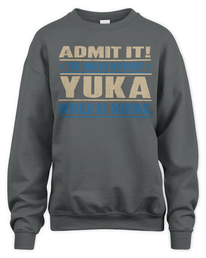 YUKA TP68-K2-968 – Personalized Funny Quote Apparel “The World Without NAME Would Be Boring” - Unisex Sweatshirt - Charcoal