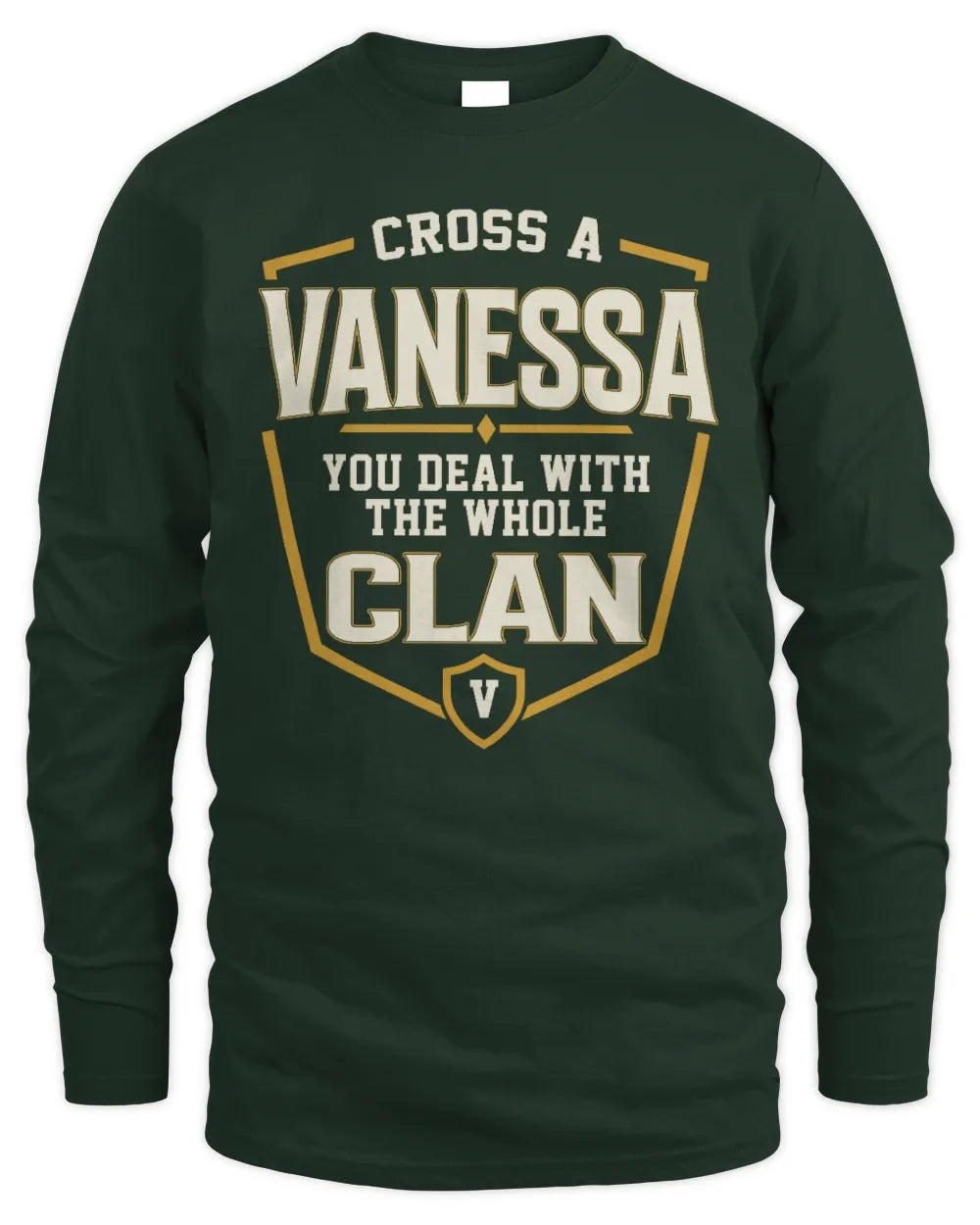 VANESSA NT1-K008 Cross A/An NAME, You Deal With the Whole Clan | Personalized Vintage T-Shirt - Men's Long Sleeved T-Shirt - Forest Green