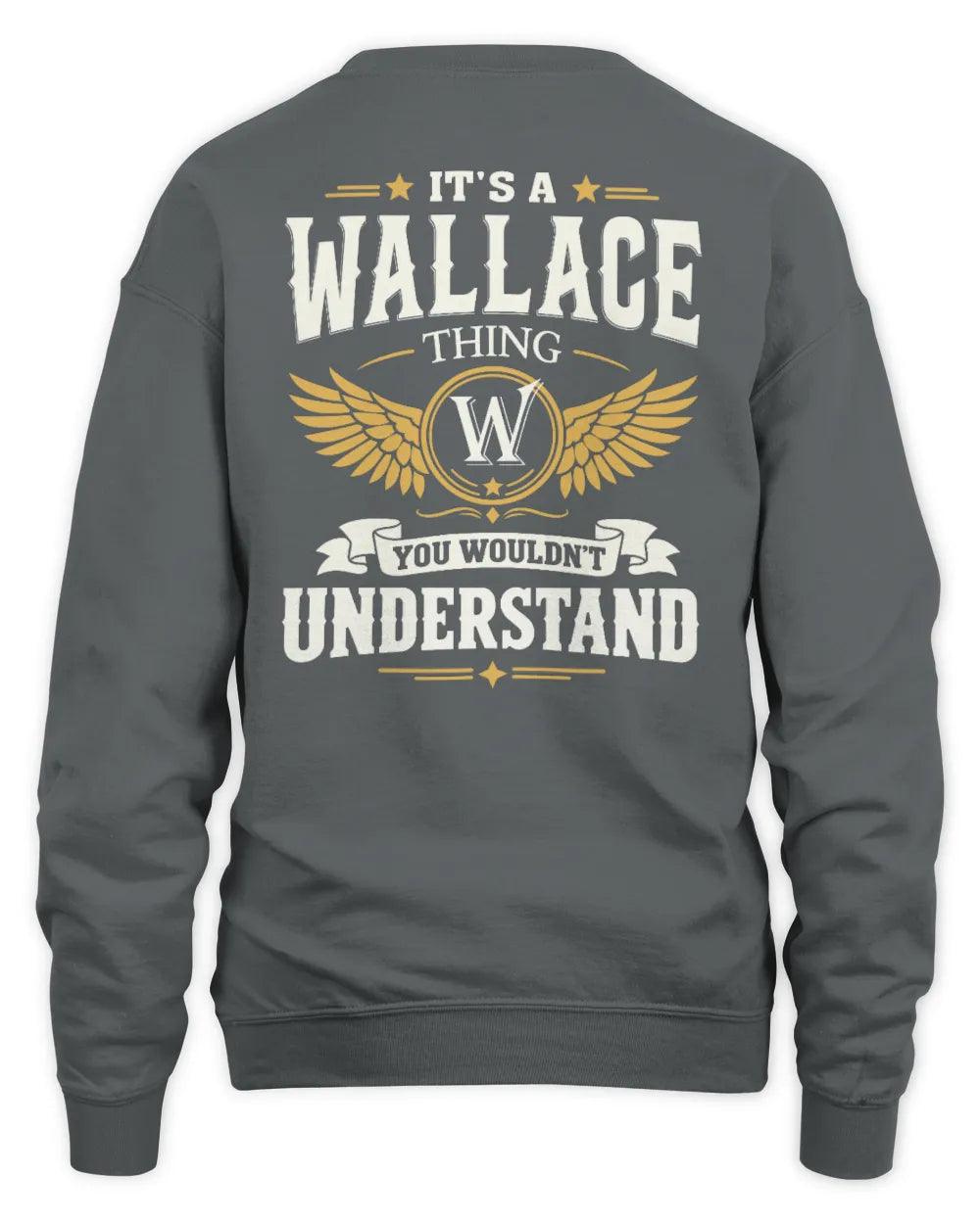 WALLACE KT06-M008 It’s a [NAME] Thing – You Wouldn’t Understand | Personalized Vintage T-Shirt - Unisex Sweatshirt - Charcoal