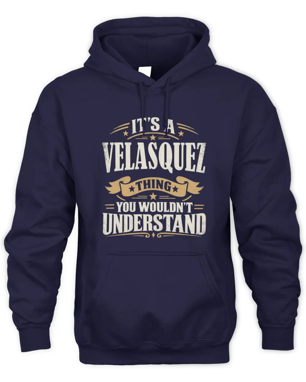 VELASQUEZ P08 TH51 - Personalized “It’s a/an [NAME] Thing – You Wouldn’t Understand” Shirt - Unisex Hoodie - Navy