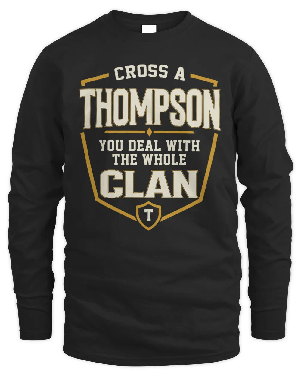 THOMPSON NT1-K008 Cross A/An NAME, You Deal With the Whole Clan | Personalized Vintage T-Shirt - Men's Long Sleeved T-Shirt - Black