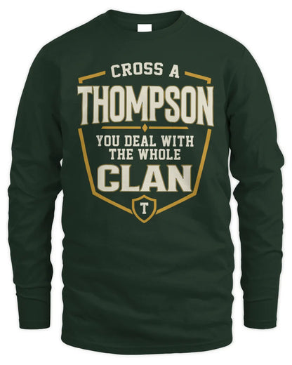 THOMPSON NT1-K008 Cross A/An NAME, You Deal With the Whole Clan | Personalized Vintage T-Shirt - Men's Long Sleeved T-Shirt - Forest Green