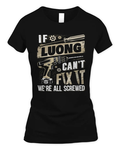 LUONG TX03 P02 - Personalized Handyman Mechanic Shirt “If NAME Can’t Fix It, We’re All Screwed” - Women's Standard T-Shirt - Black
