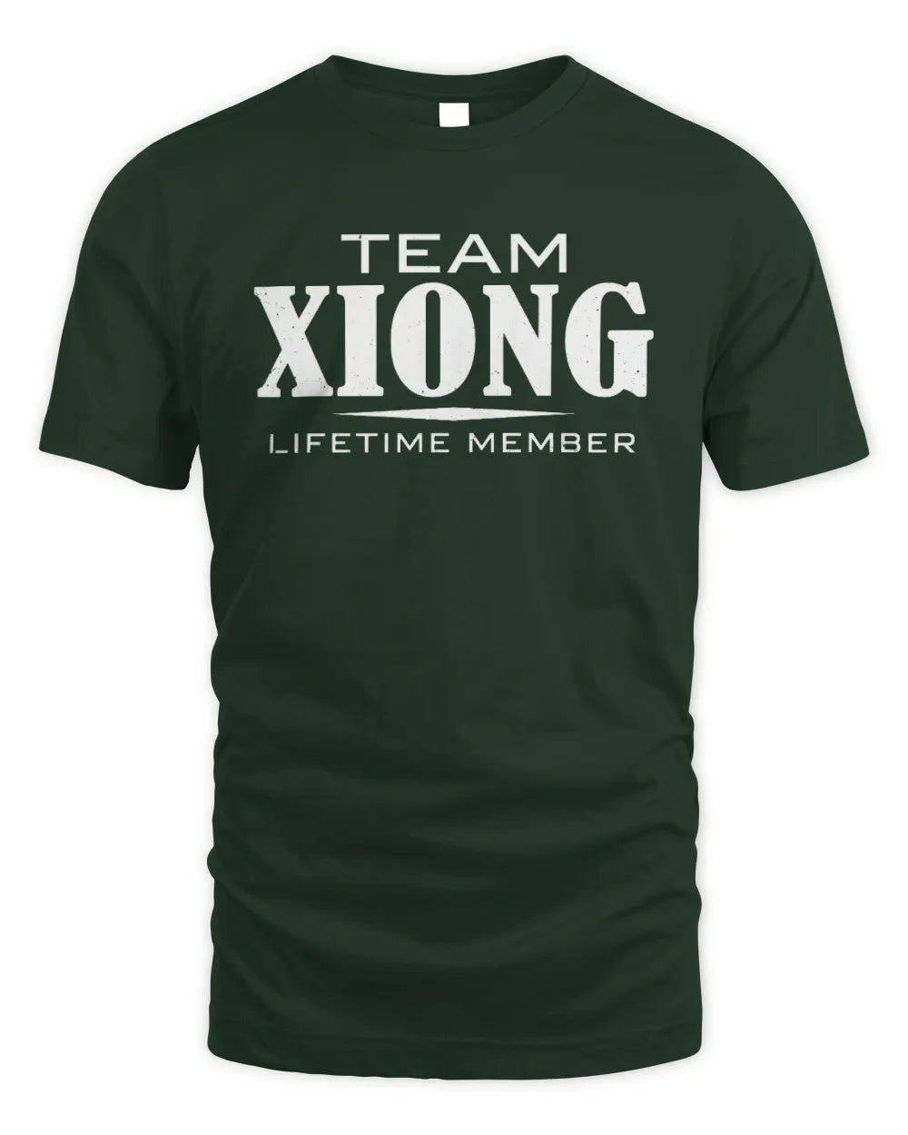XIONG BL62-K4-128 - Personalized “Team NAME Lifetime Member” - Unisex Standard T-Shirt - Forest Green