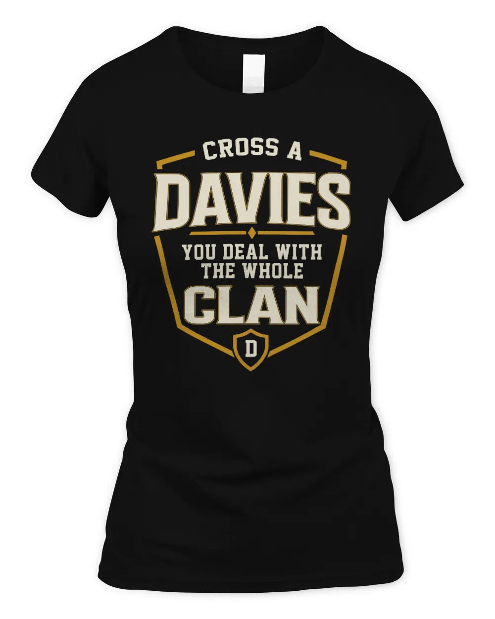 DAVIES NT1-K008 Cross A/An NAME, You Deal With the Whole Clan | Personalized Vintage T-Shirt - Women's Standard T-Shirt - Black