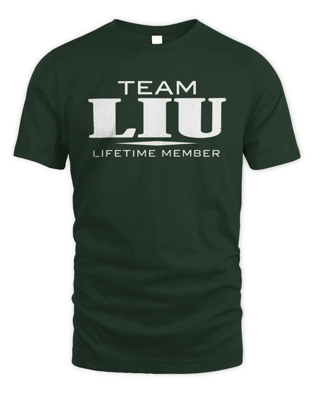 LIU BL62-K4-128 - Personalized “Team NAME Lifetime Member” - Unisex Standard T-Shirt - Forest Green