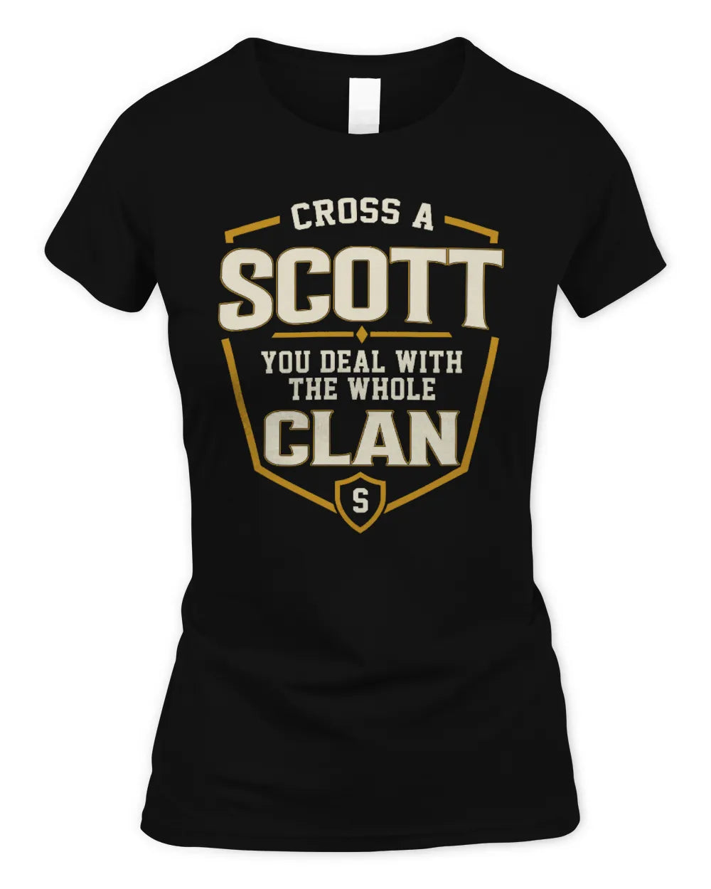 SCOTT NT1-K008 Cross A/An NAME, You Deal With the Whole Clan | Personalized Vintage T-Shirt - Women's Standard T-Shirt - Black