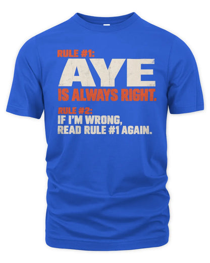 AYE NP1-H006 - Always Right Personalized Name T-Shirt – Funny Custom Name Shirt - Unisex Standard T-Shirt - Royal