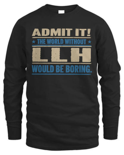 LLH TP68-K2-968 – Personalized Funny Quote Apparel “The World Without NAME Would Be Boring” - Men's Long Sleeved T-Shirt - Black