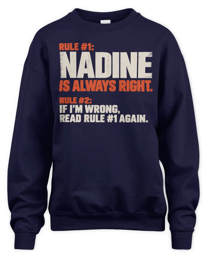 NADINE NP1-H006 
Always Right Personalized Name T-Shirt – Funny Custom Name Shirt - Unisex Sweatshirt - Navy