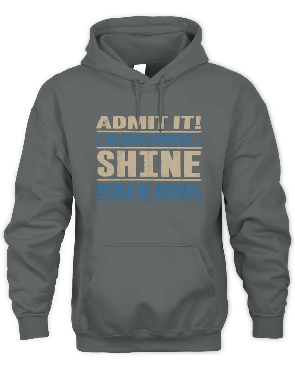 SHINE TP68-K2-968 – Personalized Funny Quote Apparel “The World Without NAME Would Be Boring” - Unisex Hoodie - Charcoal