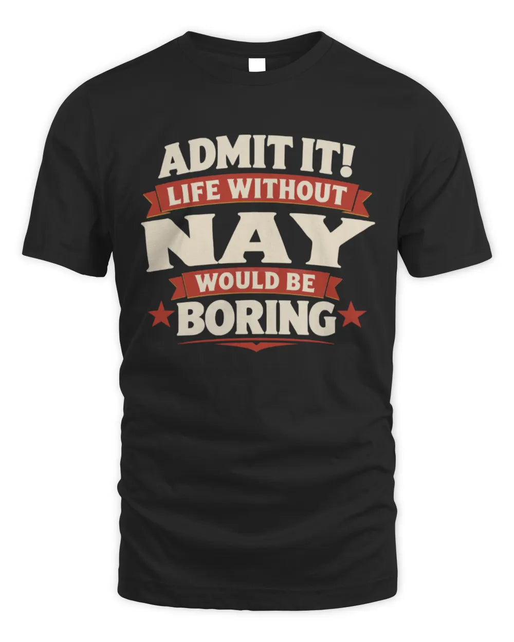 NAY P4 KT003 Personalized Funny Quote Apparel “Life Without NAME Would Be Boring” - Unisex Standard T-Shirt - Black