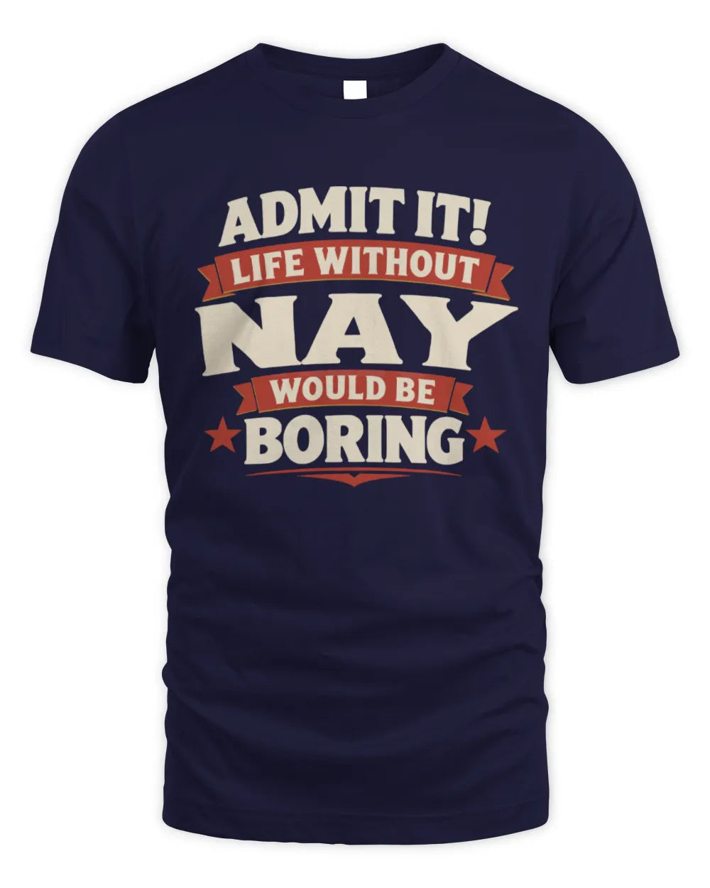 NAY P4 KT003 Personalized Funny Quote Apparel “Life Without NAME Would Be Boring” - Unisex Standard T-Shirt - Navy