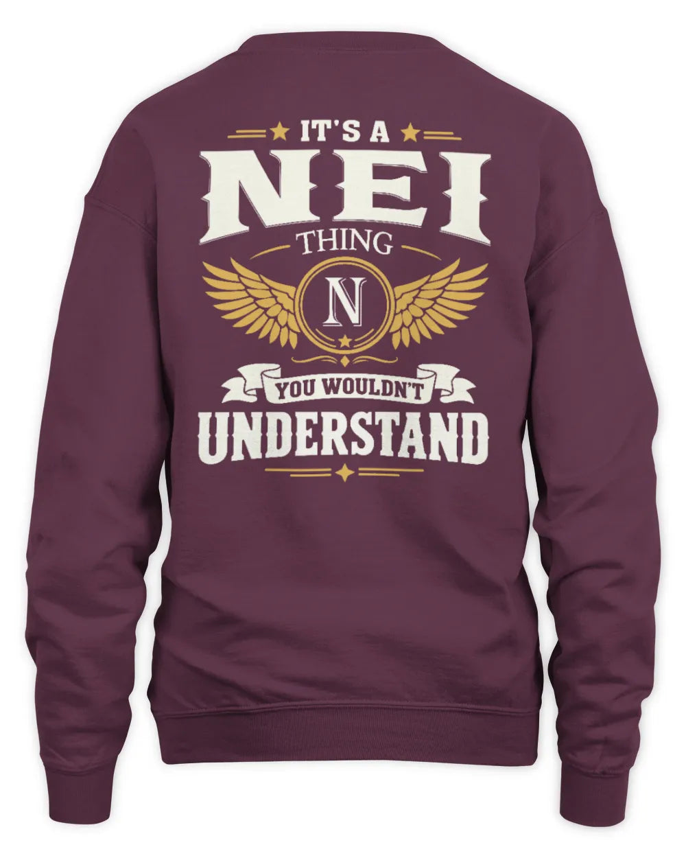 NEI KT06-M008 It’s a [NAME] Thing – You Wouldn’t Understand | Personalized Vintage T-Shirt - Unisex Sweatshirt - Maroon