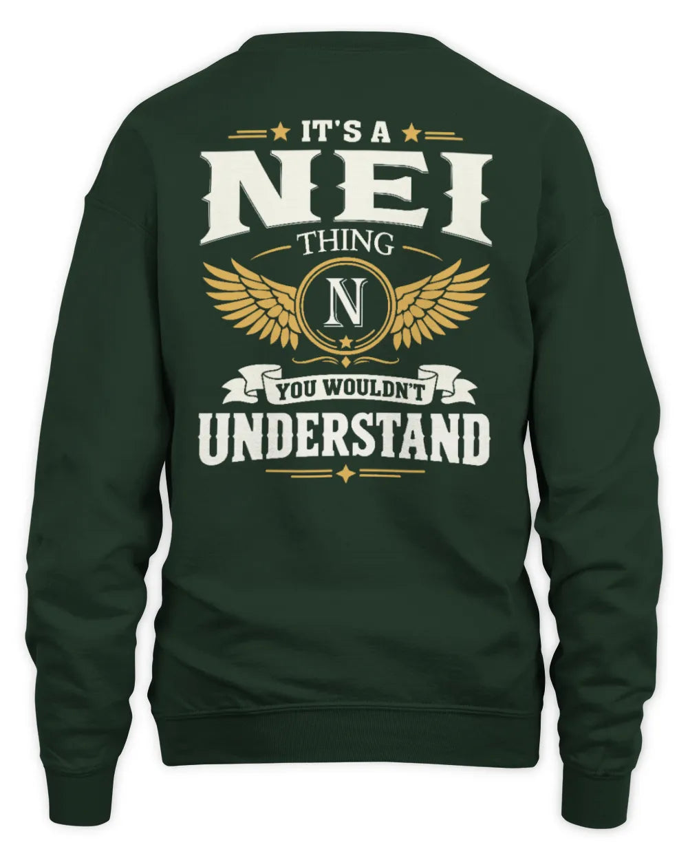 NEI KT06-M008 It’s a [NAME] Thing – You Wouldn’t Understand | Personalized Vintage T-Shirt - Unisex Sweatshirt - Forest Green