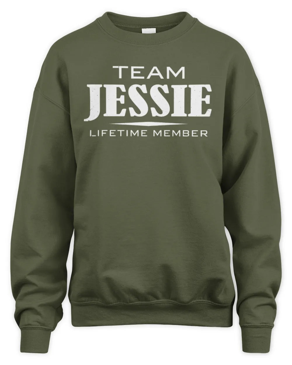 JESSIE BL62-K4-128 - Personalized “Team NAME Lifetime Member” - Unisex Sweatshirt - Military Green