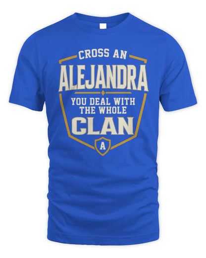 ALEJANDRA NT1-K008 Cross A/An NAME, You Deal With the Whole Clan | Personalized Vintage T-Shirt - Unisex Standard T-Shirt - Royal