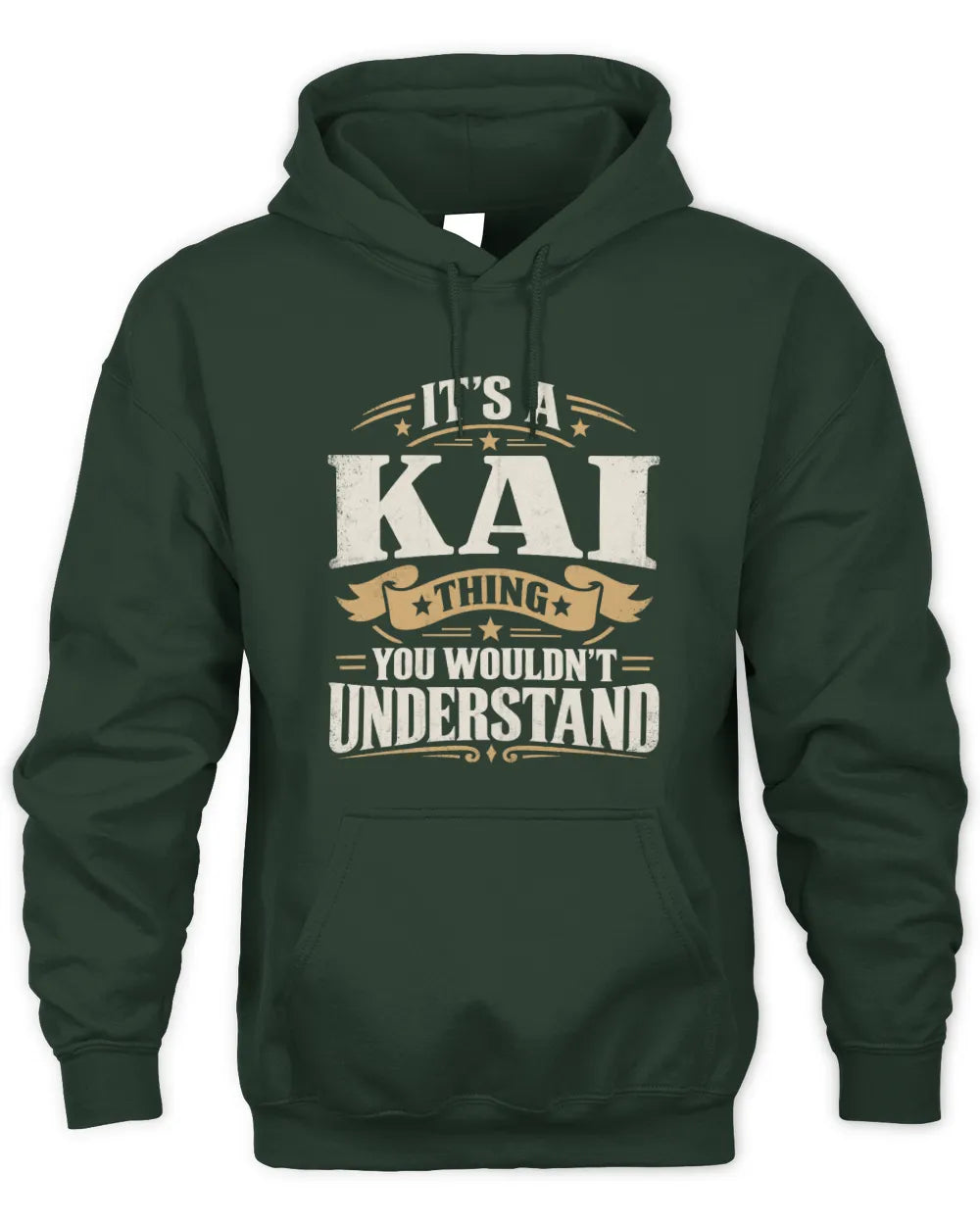 KAI P08 TH51 - Personalized “It’s a/an [NAME] Thing – You Wouldn’t Understand” Shirt - Unisex Hoodie - Forest Green