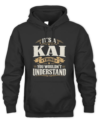 KAI P08 TH51 - Personalized “It’s a/an [NAME] Thing – You Wouldn’t Understand” Shirt - Unisex Hoodie - Black