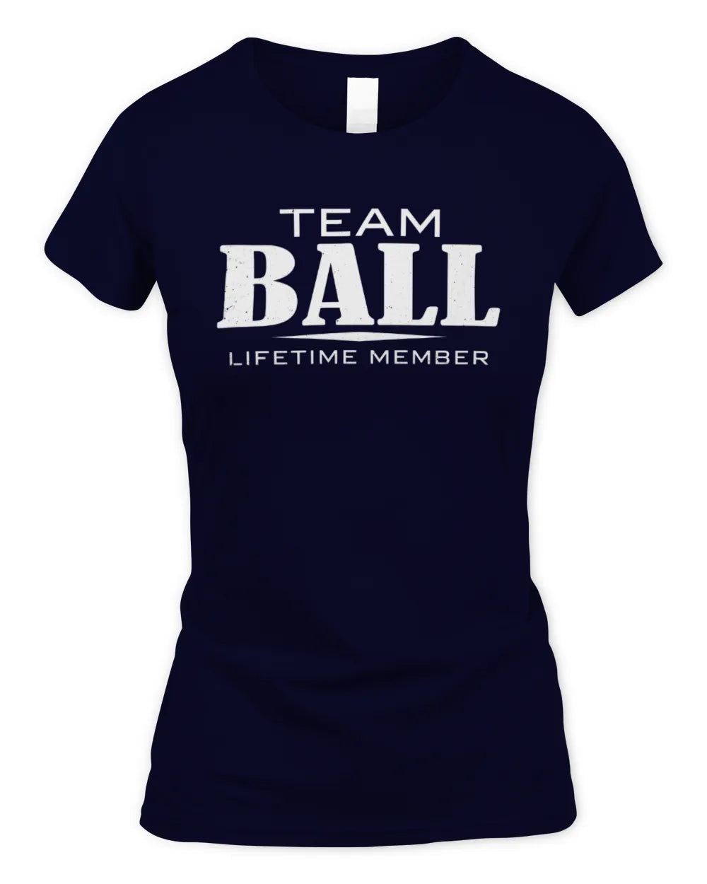BALL BL62-K4-128 - Personalized “Team NAME Lifetime Member” - Women's Standard T-Shirt - Navy