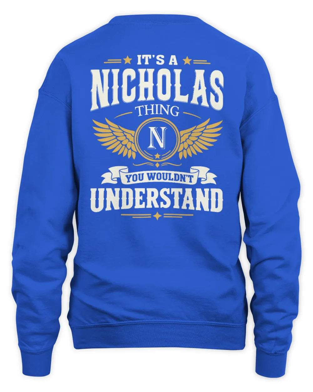 NICHOLAS KT06-M008 It’s a [NAME] Thing – You Wouldn’t Understand | Personalized Vintage T-Shirt - Unisex Sweatshirt - Royal
