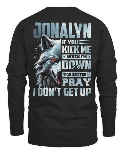JONALYN AP62-K4-666 - Personalized Fierce Wolf Quote Apparel “If You Kick Me When I’m Down, You Better Pray I Don’t Get Up” - Men's Long Sleeved T-Shirt - Black