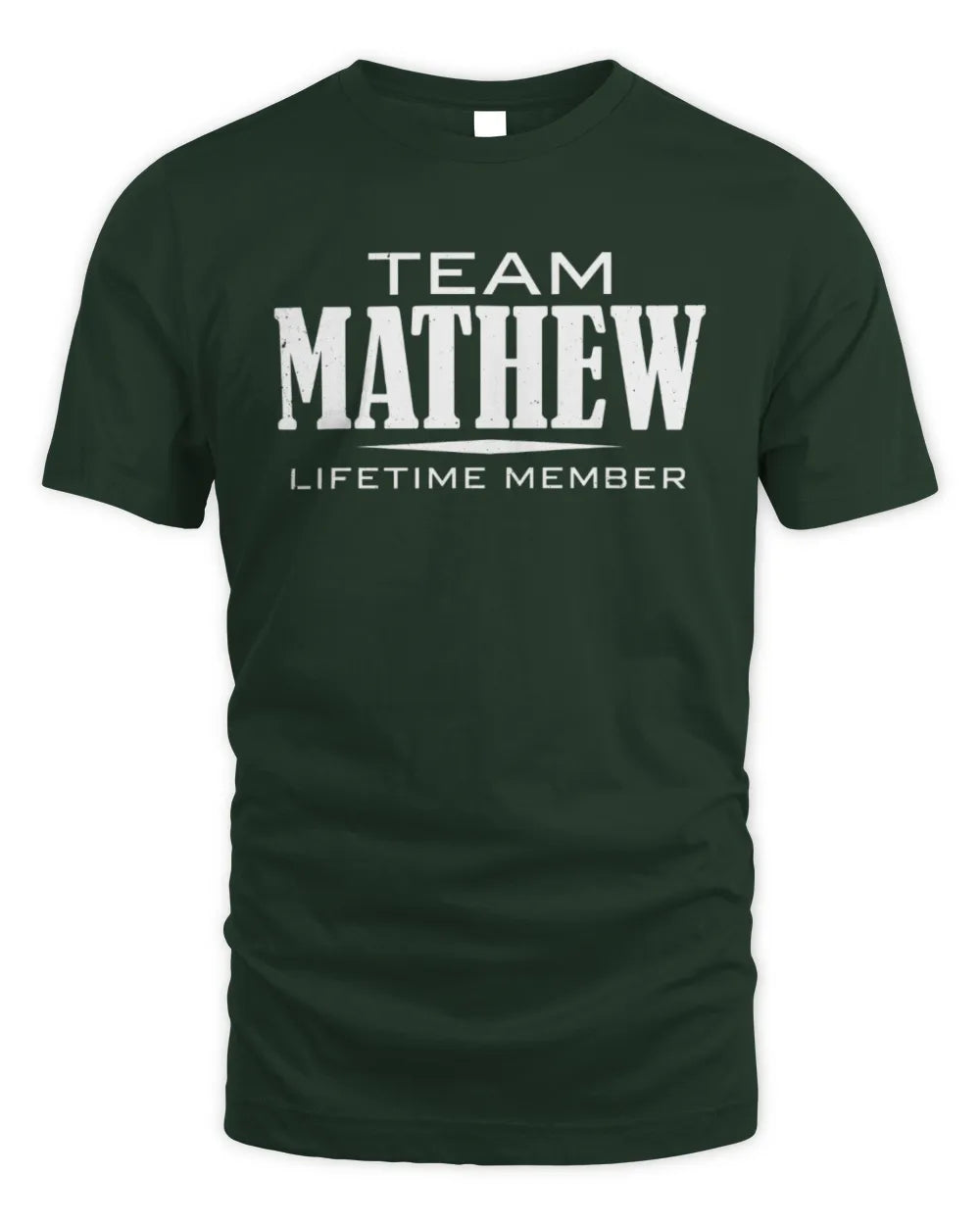 MATHEW BL62-K4-128 - Personalized “Team NAME Lifetime Member” - Unisex Standard T-Shirt - Forest Green