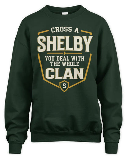 SHELBY NT1-K008 Cross A/An NAME, You Deal With the Whole Clan | Personalized Vintage T-Shirt - Unisex Sweatshirt - Forest Green