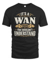WAN P08 TH51 - Personalized “It’s a/an [NAME] Thing – You Wouldn’t Understand” Shirt