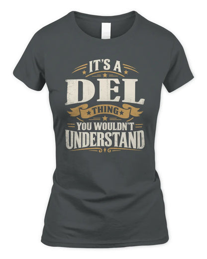 DEL P08 TH51 - Personalized “It’s a/an [NAME] Thing – You Wouldn’t Understand” Shirt - Women's Standard T-Shirt - Charcoal