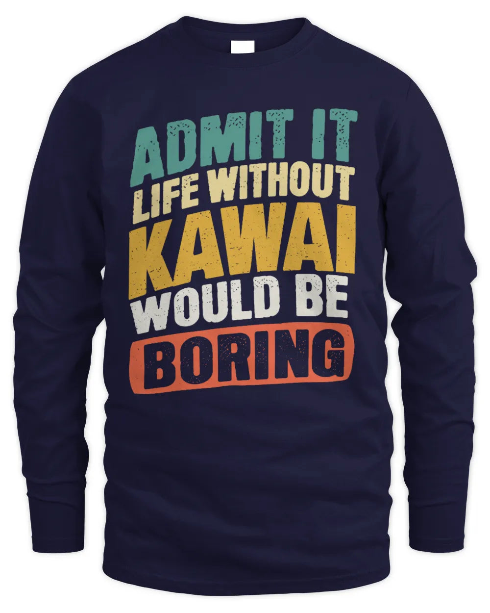 KAWAI TP88-K4-229
Personalized Funny Quote Apparel “Life Without NAME Would Be Boring” - Men's Long Sleeved T-Shirt - Navy