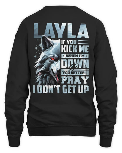 LAYLA AP62-K4-666 - Personalized Fierce Wolf Quote Apparel “If You Kick Me When I’m Down, You Better Pray I Don’t Get Up” - Unisex Sweatshirt - Black