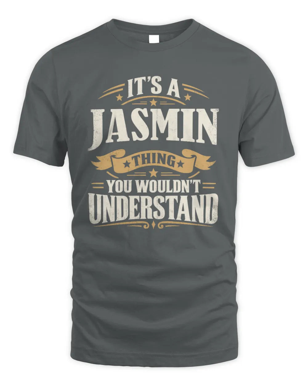 JASMIN P08 TH51 - Personalized “It’s a/an [NAME] Thing – You Wouldn’t Understand” Shirt - Unisex Standard T-Shirt - Charcoal