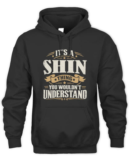 SHIN P08 TH51 - Personalized “It’s a/an [NAME] Thing – You Wouldn’t Understand” Shirt - Unisex Hoodie - Black