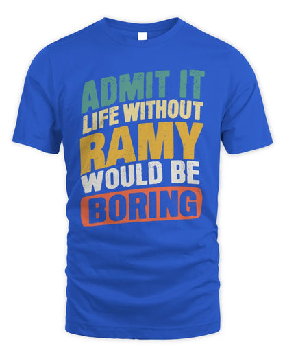 RAMY TP88-K4-229
Personalized Funny Quote Apparel “Life Without NAME Would Be Boring” - Unisex Standard T-Shirt - Royal