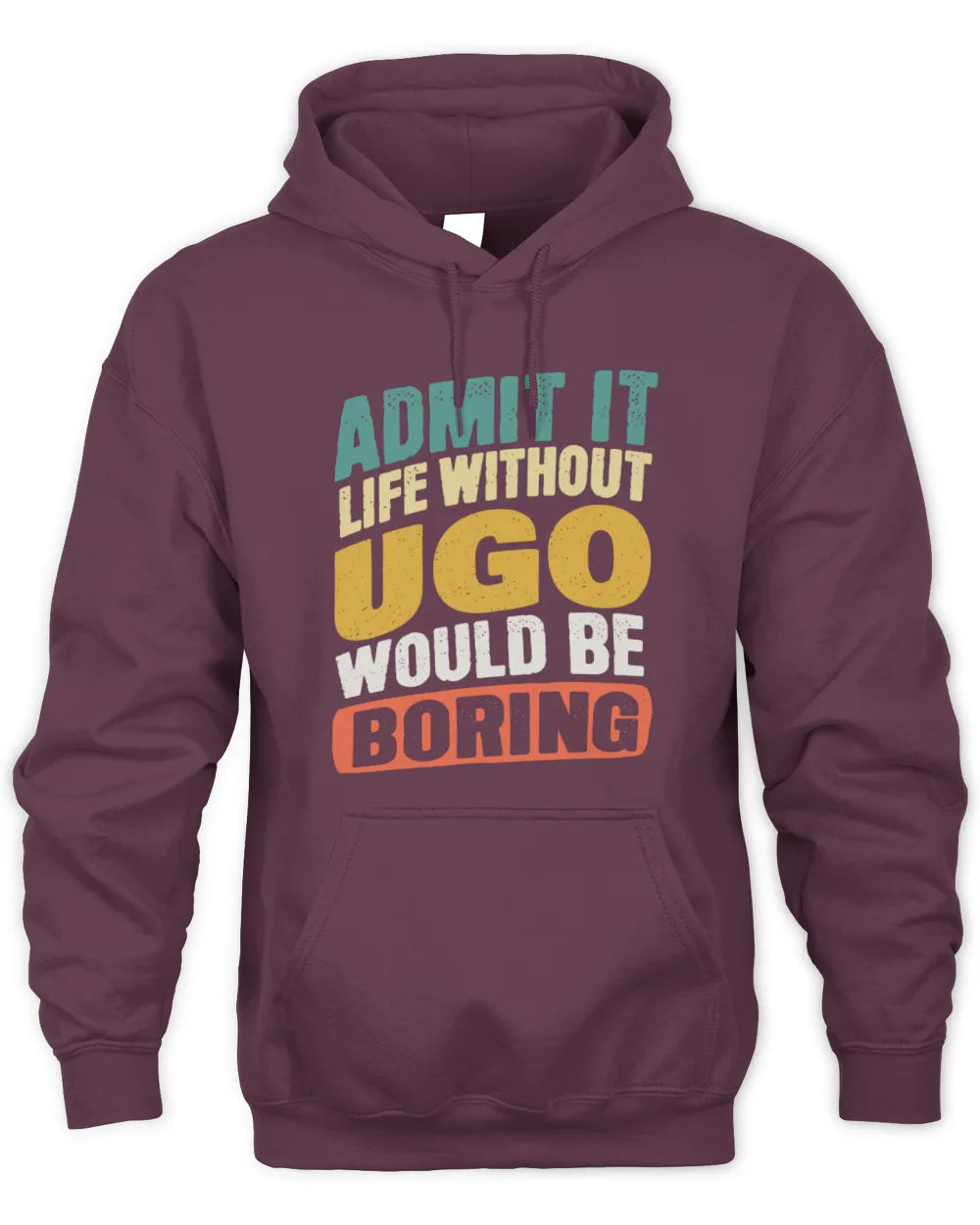 UGO TP88-K4-229
Personalized Funny Quote Apparel “Life Without NAME Would Be Boring” - Unisex Hoodie - Maroon
