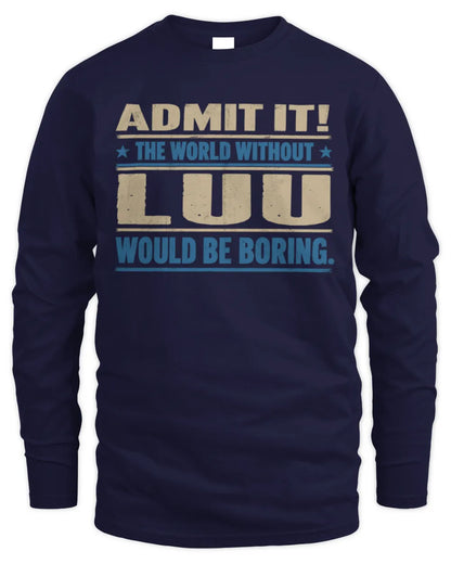 LUU TP68-K2-968 – Personalized Funny Quote Apparel “The World Without NAME Would Be Boring” - Men's Long Sleeved T-Shirt - Navy