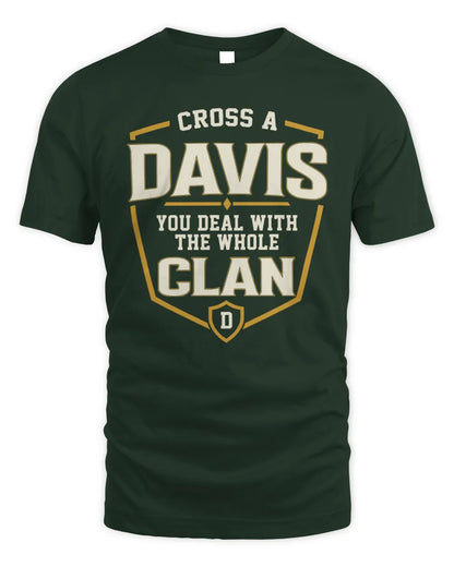 DAVIS NT1-K008 Cross A/An NAME, You Deal With the Whole Clan | Personalized Vintage T-Shirt - Unisex Standard T-Shirt - Forest Green