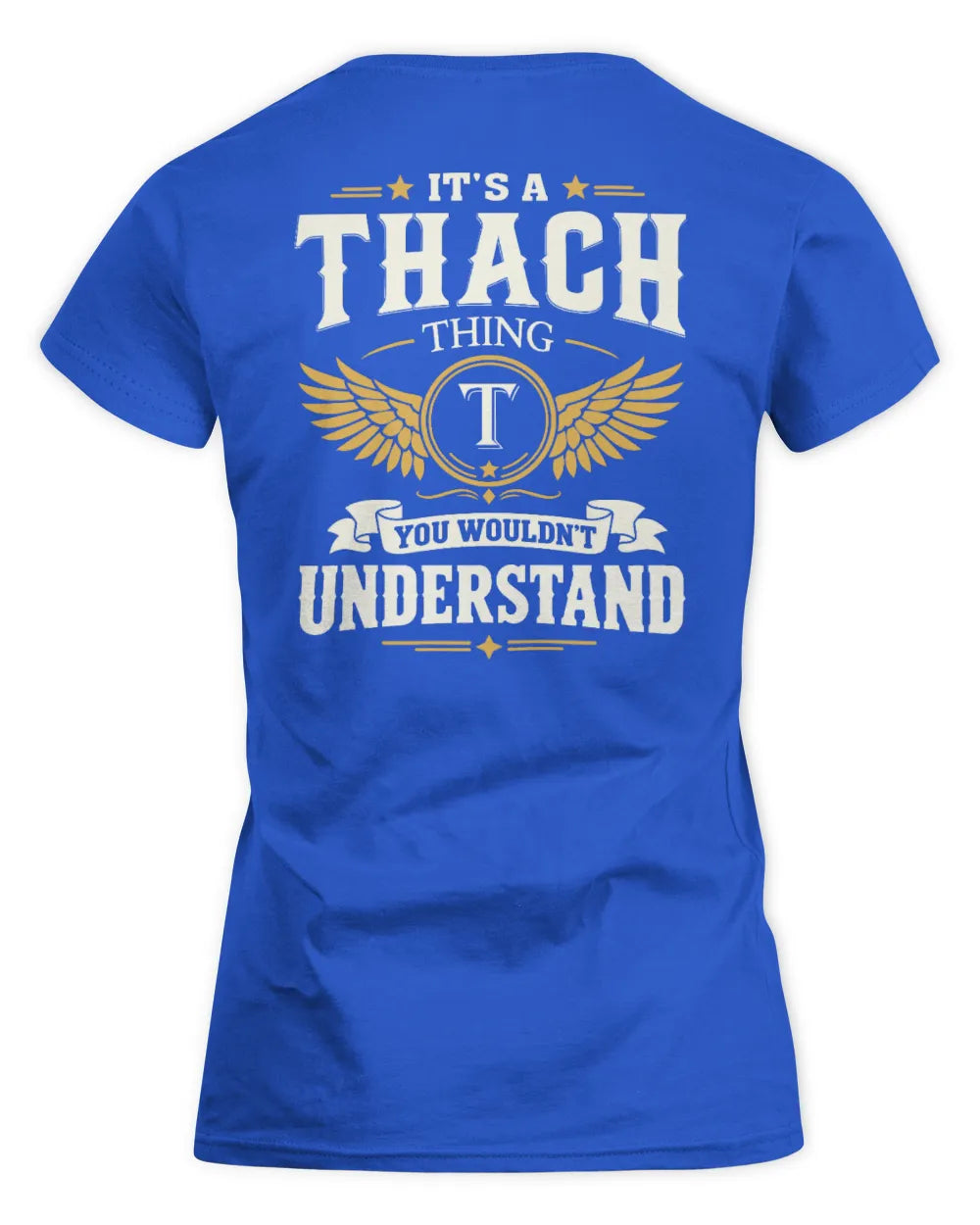 THACH KT06-M008 It’s a [NAME] Thing – You Wouldn’t Understand | Personalized Vintage T-Shirt - Women's Standard T-Shirt - Royal