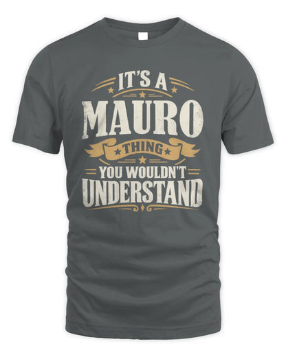 MAURO P08 TH51 - Personalized “It’s a/an [NAME] Thing – You Wouldn’t Understand” Shirt - Unisex Standard T-Shirt - Charcoal