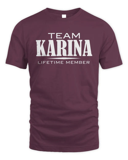 KARINA BL62-K4-128 - Personalized “Team NAME Lifetime Member” - Unisex Standard T-Shirt - Maroon