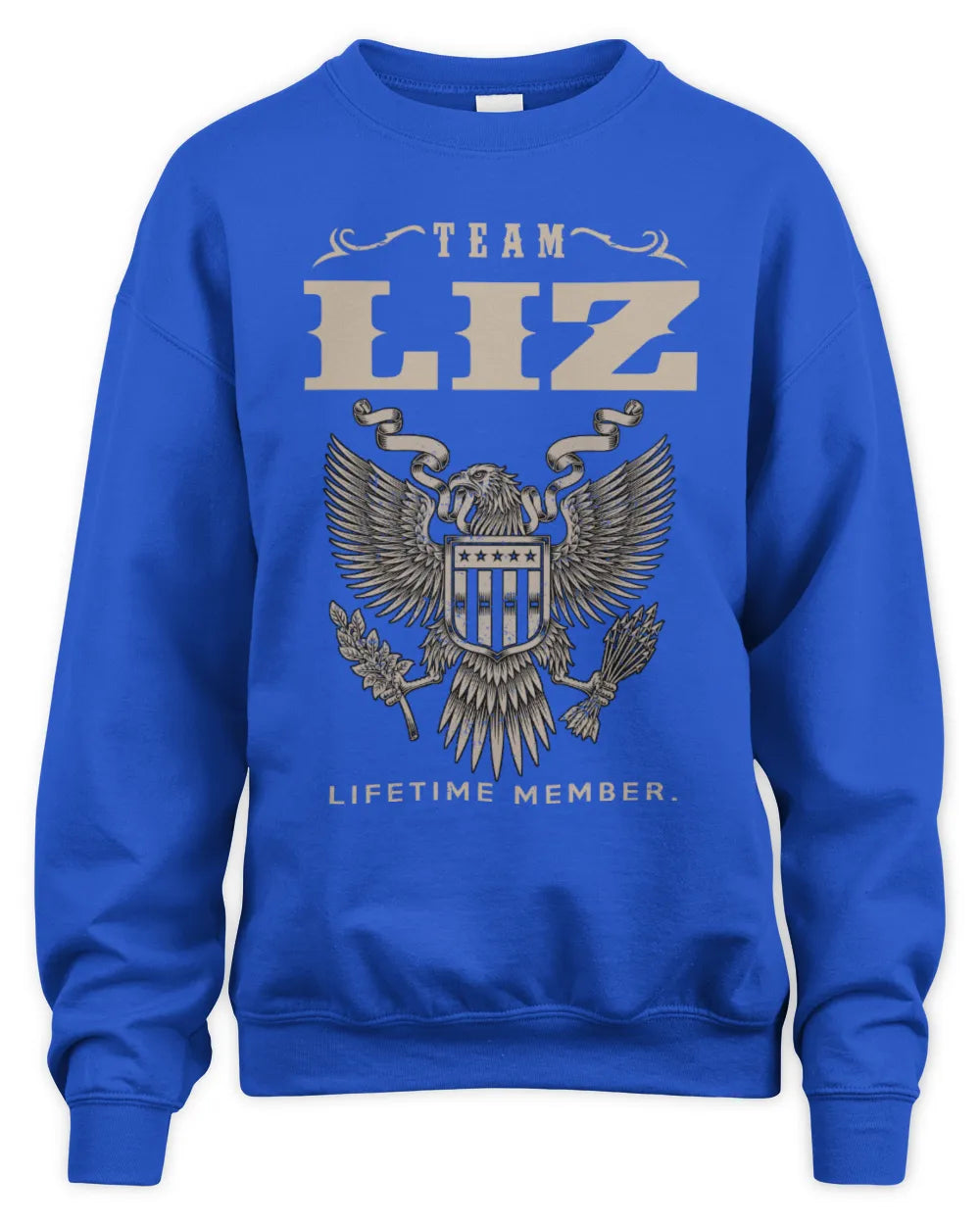 LIZ TP06-K82 – Personalized Classic Style Apparel “Team NAME Lifetime Member” - Unisex Sweatshirt - Royal