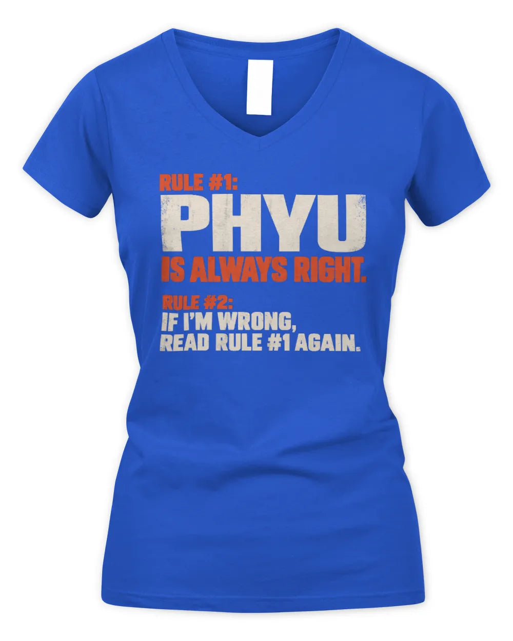 PHYU NP1-H006 - Always Right Personalized Name T-Shirt – Funny Custom Name Shirt - Women's V-Neck T-Shirt - Royal