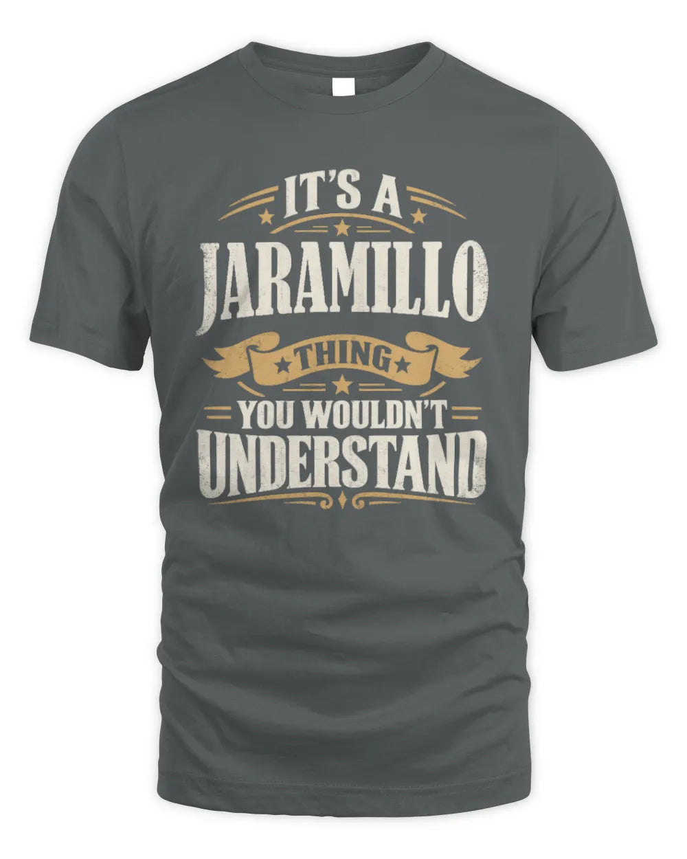 JARAMILLO P08 TH51 - Personalized “It’s a/an [NAME] Thing – You Wouldn’t Understand” Shirt - Unisex Standard T-Shirt - Charcoal
