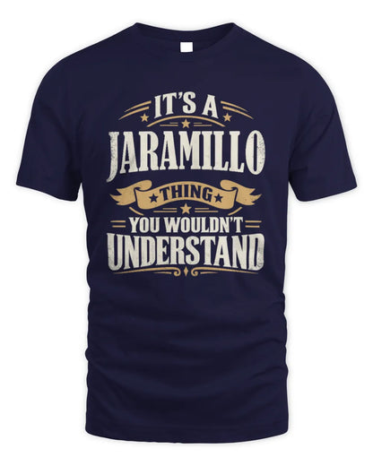 JARAMILLO P08 TH51 - Personalized “It’s a/an [NAME] Thing – You Wouldn’t Understand” Shirt - Unisex Standard T-Shirt - Navy