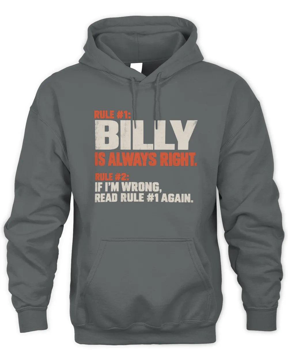 BILLY NP1-H006 - Always Right Personalized Name T-Shirt – Funny Custom Name Shirt - Unisex Hoodie - Charcoal